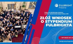  Trwa nabór na Stypendia Polsko-Amerykańskiej Komisji...