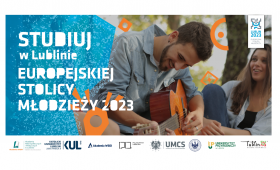Studiuj w Lublinie, Europejskiej Stolicy Młodzieży 2023