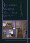 Biblioteka, Książka, Informacja, Internet 2012, red. Z. Osiński, R. Malesa, Lublin 2013.jpg