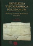 M. Juda, Privilegia typographica polonorum. Polskie przywileje drukarskie 1493-1793, Lublin 2010.jpg