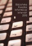 Biblioteka, książka, informacja i Internet 2010, pod red. Z. Osińskiego, Lublin 2010.jpg
