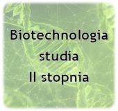 Biotechnologia - studia stacjonarne II stopnia.jpg