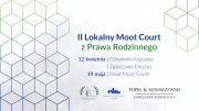 II edycja Lokalnego Moot Court z Prawa Rodzinnego