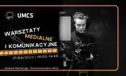 Warsztaty medialne i komunikacyjne | 17 kwietnia 2023