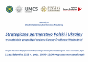 Strategiczne partnerstwo Polski i Ukrainy - zaproszenie...