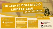 Spotkanie pt. "Odcienie polskiego liberalizmu w XX i...