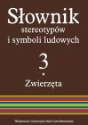  Słownik stereotypów i symboli ludowych t. 3, z. I,...