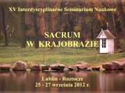 XV Interdyscyplinarne Seminarium Naukowe - 'Sacrum w...