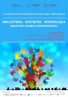 Inkluzywna – Dostępna – Integrująca. Biblioteka w(obec)...