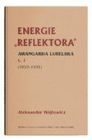  Energie "Reflektora". Awangarda lubelska t.1...