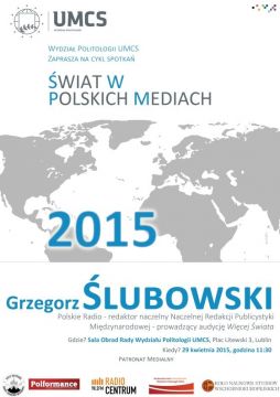 Świat w polskich mediach – spotkanie z Grzegorzem Ślubowskim