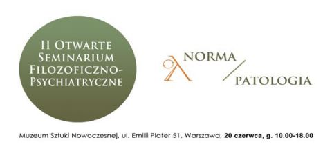 Norma / Patologia - II Otwarte Seminarium...