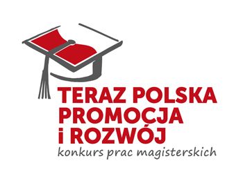„Teraz Polska Promocja i Rozwój” - konkurs na prace...