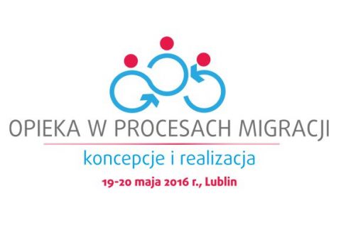Konferencja: Opieka w procesach migracji. II tura...