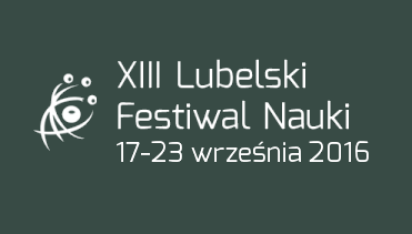 Rejestracja projektów na XIII Lubelski Festiwal Nauki...