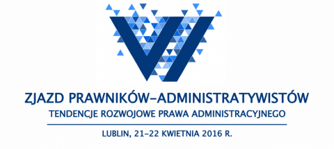 VI Zjazd Prawników­­-Administratywistów (21-22 kwietnia...