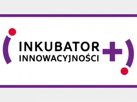 „Inkubator Innowacyjności +” - nabór wniosków