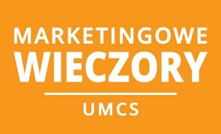 Marketingowe Wieczory UMCS – pierwszy wykład już w środę