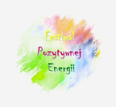 Festiwal Pozytywnej Energii