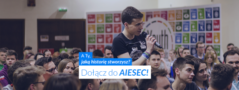A Ty, jaką historię stworzysz? Dołącz do AIESEC!