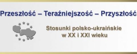 Conference "Polish-Ukrainian Relations in XXth and...