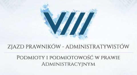 VIII Zjazd Prawników-Administratywistów 26.04.2018r.