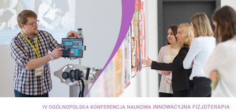 IV Ogólnopolska Konferencja Naukowa Innowacyjna Fizjoterapia