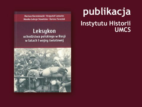 Leksykon uchodźstwa polskiego w Rosji w latach I wojny...
