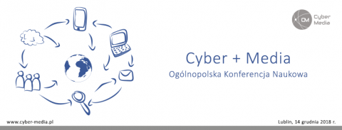 III Ogólnopolska Konferencja Naukowa Cyber+Media