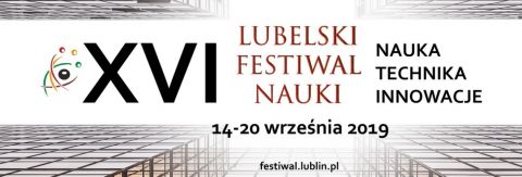 Lubelski Festiwal Nauki - przedłużony termin zgłoszeń do...