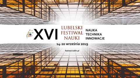 XVI Lubelski Festiwal Nauki (zgłoszenia do 14.06.)