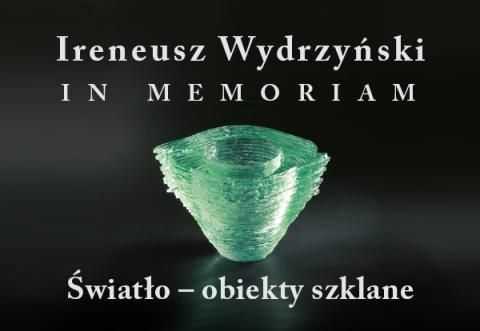Ireneusz Wydrzyński - IN MEMORIAM