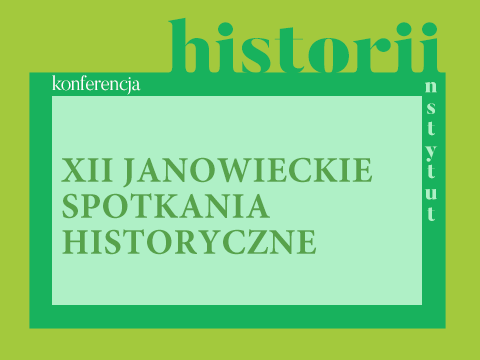 XII Janowieckie Spotkania Historyczne