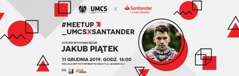#Meetup_UMCSxSantander | Jakub Piątek