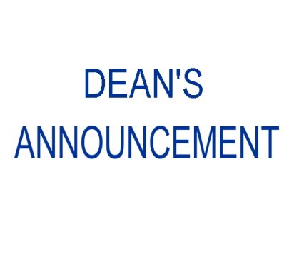 DEAN'S ANNOUNCEMENT OF MARCH 13th, 2020
