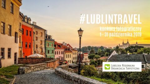 Konkurs fotograficzny #LublinTravel 2019 (do 31.10.2019)