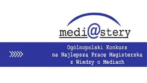 Konkurs na Najlepszą Pracę Magisterską z Wiedzy o Mediach...