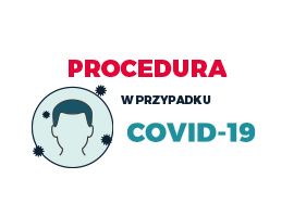 Procedura postępowania w przypadku COVID-19 na Wydziale