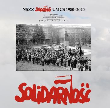 NSZZ „Solidarność” UMCS 1980-2020 - reportaż z wystawy