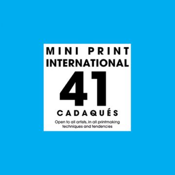 41st MINI PRINT INTERNATIONAL OF CADAQUES 2021 (deadline:...