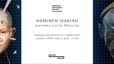 INVITATION TO FINISSAGE "Hominem quaero” by Lech...