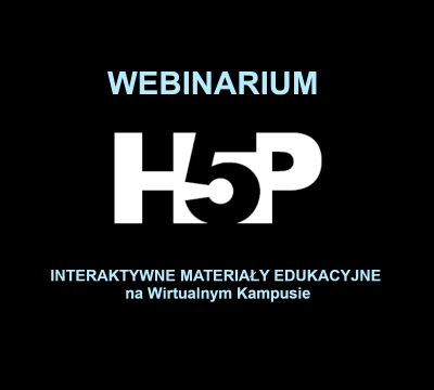 Webinarium: H5P – interaktywne materiały edukacyjne na...