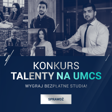 Wygraj bezpłatne studia - konkurs „Talenty na UMCS” dla...