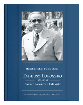 Ukazała się książka "Tadeusz Łoposzko (1924-1994)....