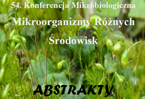 Książka Abstraktów. 54. Konferencja Mikrobiologiczna -...