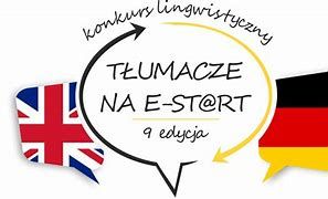 Tłumacze na e-start 2021 - konkurs lingwistyczny
