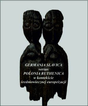 Seminarium: GERMANIA SLAVICA versus POLONIA RUTHENICA