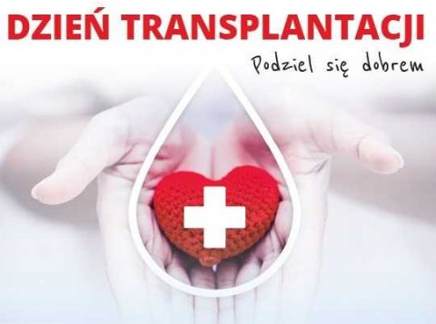 Dzień Transplantacji - podziel się dobrem