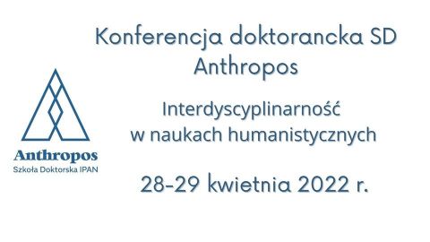 Konferencja Doktorantów SD Anthropos -...