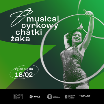 Musical Cyrkowy Chatki Żaka - czekamy na Wasze zgłoszenia!
